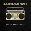Bass Rhyme Posse - Balikbayan Boxx - Single